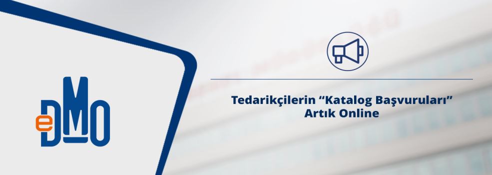 Tedarikçilerin "Katalog Başvuruları" Artık Online